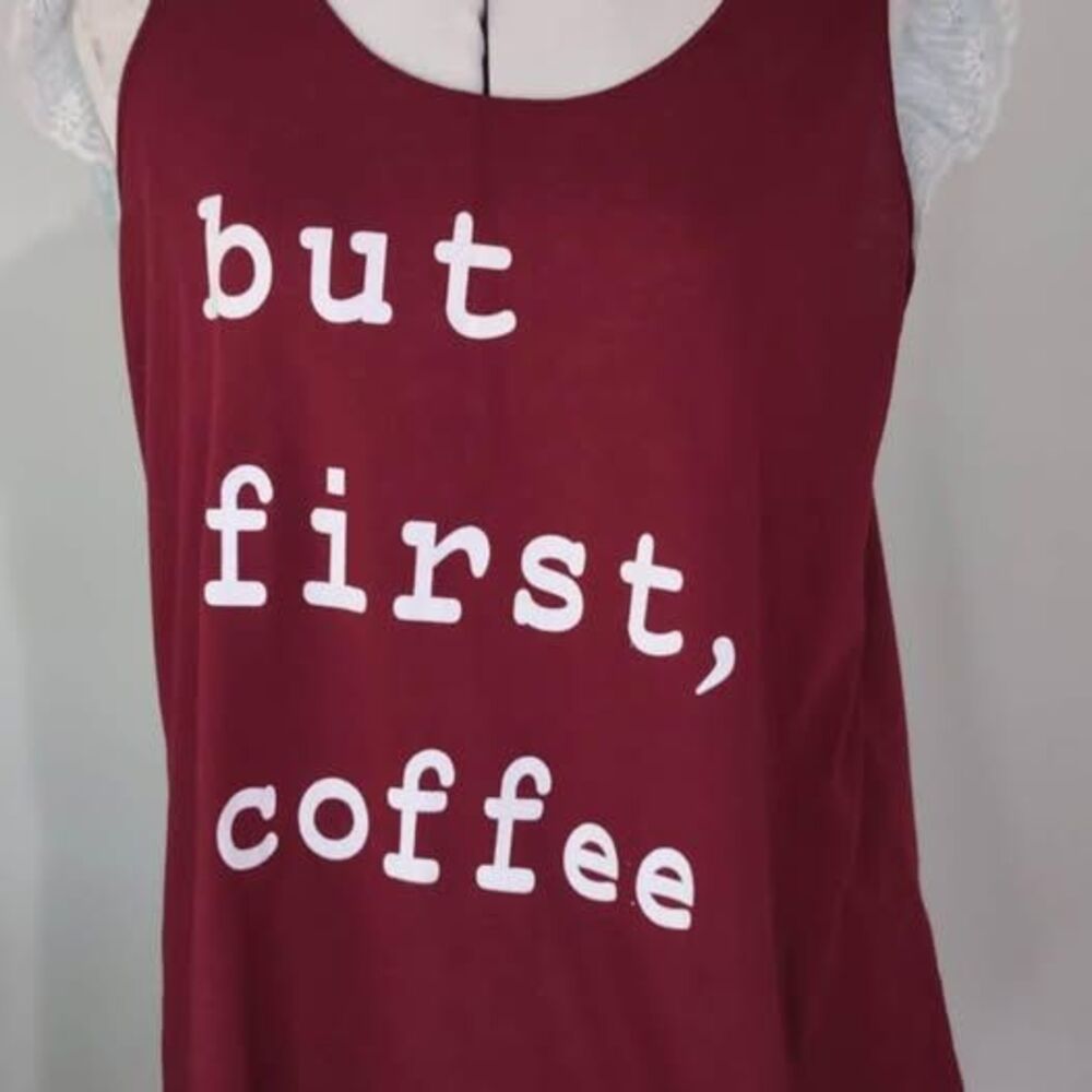 Large Women Tank Blouse “but first, coffee” 19” pit-pit 25” length C4092